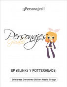 BP (BLINKS Y POTTERHEADS) - &iexcl;&iexcl;Personajes!!
