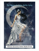 topifufi - Salviamo la fata della luna1&deg;