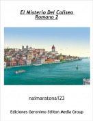 naimaratona123 - El Misterio Del Coliseo Romano 2