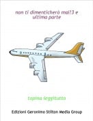 topina leggitutto - non ti dimenticher&ograve; mai!3 e ultima parte