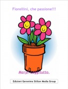 MaryF Leggitutto. - Fiorellini, che passione!!!