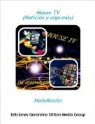 HadaRatita - Mouse TV (Noticias y algo m&aacute;s)
