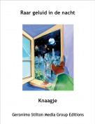 Knaagje - Raar geluid in de nacht