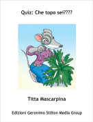 Titta Mascarpina - Quiz: Che topo sei????