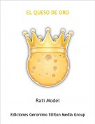 Rati Model - EL QUESO DE ORO