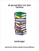 leesknager - de gevaarlijke reis door fantasia