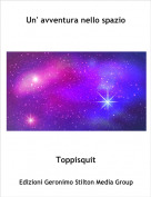 Toppisquit - Un' avventura nello spazio