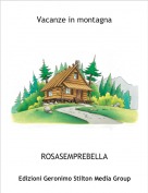 ROSASEMPREBELLA - Vacanze in montagna