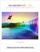 Chispita - Las cataratas multicolorLos personajes (de la parte I)
