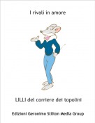 LILLI del corriere dei topolini - I rivali in amore