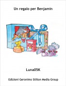 Luna05K - Un regalo per Benjamin