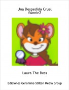 Laura The Boss - Una Despedida Cruel#Annie2