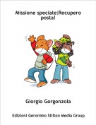 Giorgio Gorgonzola - Missione speciale:Recuperoposta!