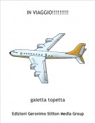 gaietta topetta - IN VIAGGIO!!!!!!!!!