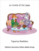 Toporica Rodilibro - Le ricette di Zia Lippa