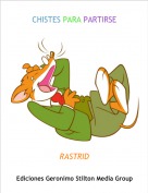 RASTRID - CHISTES PARA PARTIRSE