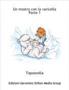 Toposnella - Un mostro con la varicella Parte 1