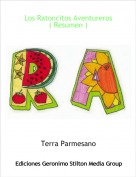 Terra Parmesano - Los Ratoncitos Aventureros( Resumen )