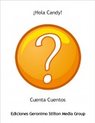 Cuenta Cuentos - &iexcl;Hola Candy!