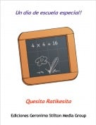 Quesita Ratikesita - Un dia de escuela especial!