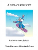 FanDiGeronimoStilton - LA GIORNATA DEGLI SPORT