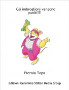 Piccola Topa - Gli imbroglioni vengono puniti!!!