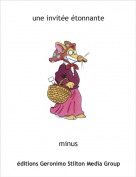 minus - une invit&eacute;e &eacute;tonnante