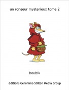 boubik - un rongeur mysterieux tome 2