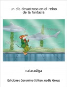 naiaradiga - un dia desastroso en el reino de la fantasia