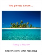 francy la lettrice - Una giornata al mare...