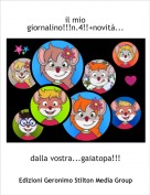 dalla vostra...gaiatopa!!! - il mio giornalino!!!n.4!!+novit&agrave;...