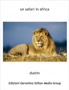 dustin - un safari in africa