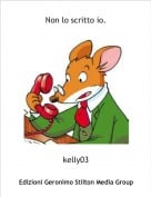 kelly03 - Non lo scritto io.