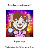 TopaStoppa - Test:Quanto mi conosci?