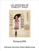 Ratoguay2006 - LAS AVENTURAS DE CHARLOTT WALES