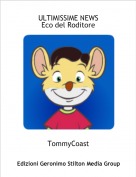 TommyCoast - ULTIMISSIME NEWSEco del Roditore