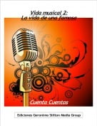 Cuenta Cuentos - Vida musical 2:La vida de una famosa