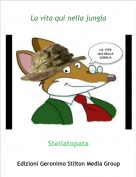 Stellatopata - La vita qui nella jungla