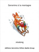 xioalong - Geronimo &agrave; la montagne
