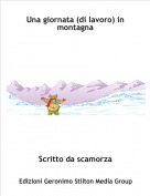 Scritto da scamorza - Una giornata (di lavoro) in montagna