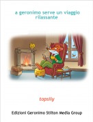 topsily - a geronimo serve un viaggio rilassante