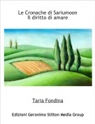 Taria Fondina - Le Cronache di SariumoonIl diritto di amare