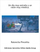 Ratoncita Pincelita - Un d&iacute;a muy extra&ntilde;o y un rat&oacute;n muy miedica.