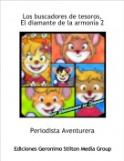 Periodista Aventurera - Los buscadores de tesoros, El diamante de la armon&iacute;a 2