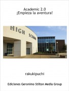rakukipuchi - Academic 2.0&iexcl;Empieza la aventura!