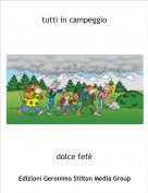 dolce fef&egrave; - tutti in campeggio