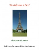 Gonzalo el mono - "Un viaje loco a Par&iacute;s"