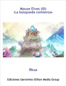Rkua - Mouse Elves (III)-La b&uacute;squeda comienza-