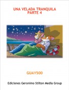 GUAY500 - UNA VELADA TRANQUILA PARTE 4