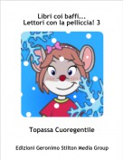 Topassa Cuoregentile - Libri coi baffi...Lettori con la pelliccia! 3